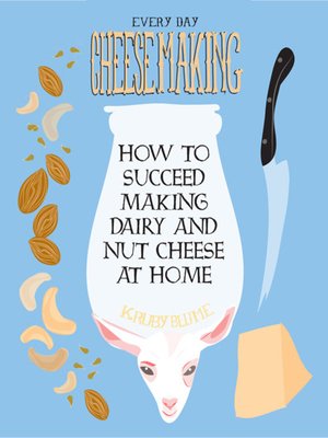 cover image of Everyday Cheesemaking